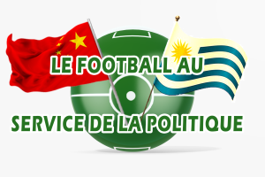 Uruguay et Chine : les dessous d’un amour entre deux nations réunies par le ballon